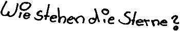 Wie stehen die Sterne