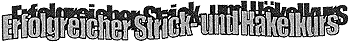 Erfolgreicher Strick und Haekelkurs