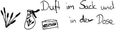 Duft im Sack und in der Dose