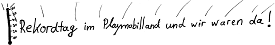 Rekordtag im Playmobilland und wir waren da!