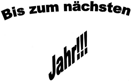 Bis zum naechsten Jahr!!!