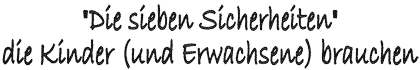 Die sieben Sicherheiten